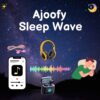 Ajoofy Sleep Wave